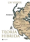 hibridas dentales  Teoría Híbrida
