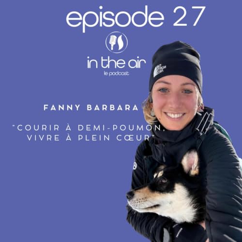 Fanny Barbara : Courir &agrave; demi-poumon, vivre &agrave; plein c&oelig;ur