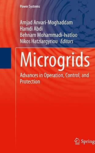 Microgrids: Advances in Operation, Control, and Protection (Power Systems)