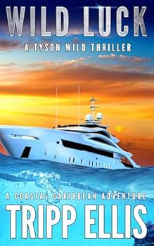 Paperback Wild Luck: A Coastal Caribbean Adventure (Tyson Wild Thriller) Book