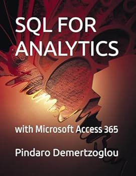 Paperback SQL FOR ANALYTICS: with Microsoft Access 365 Book