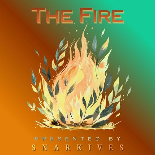 Snarkives: The Fire Titelbild