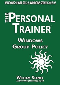 Paperback Windows Group Policy: The Personal Trainer for Windows Server 2012 and Windows Server 2012 R2 Book