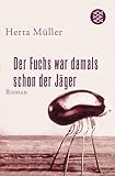 herta müller atemschaukel pdf download  Der Fuchs war damals schon der Jäger: Roman