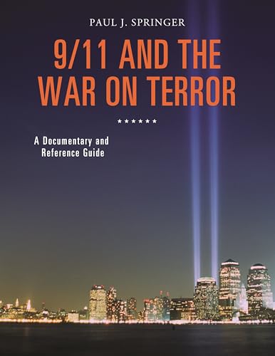 9/11 and the War on Terror: A Documentary and Reference Guide