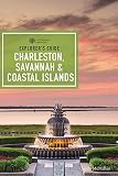 Explorer's Guide Charleston, Savannah, and Coastal Islands (Explorer's Guides)