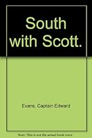 South with Scott. B000O8HM68 Book Cover