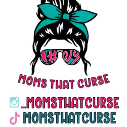 Moms That Curse&rsquo;s Podcast cover art