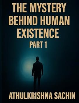 Paperback THE MYSTERY BEHIND HUMAN EXISTENCE: PART 1 Book