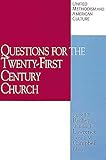 United Methodism and American Culture Volume 4: Questions for the Twenty-First Century Church (v. 4)