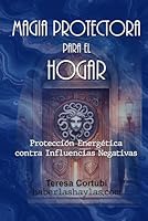Magia Protectora para el Hogar: Protección Energética contra Influencias Negativas (Haberlas Haylas) (Spanish Edition) B0DCHZSZ1J Book Cover