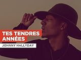  Tes tendres années nello stile di Johnny Hallyday