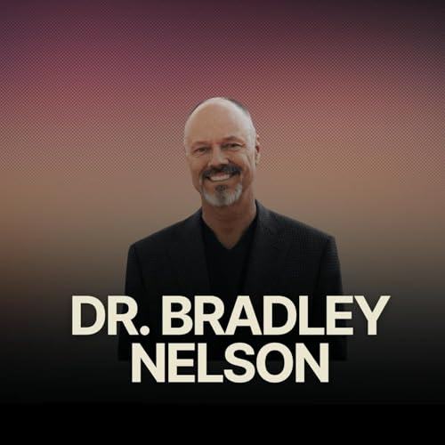 The Intelligence of Your Heart - How It Can Be Blocked & How To Free Your Heart’s Capabilities w/ Holistic Physician Dr. Bradley Nelson