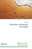 Chercher Autrement Un Emploi 3639839811 Book Cover