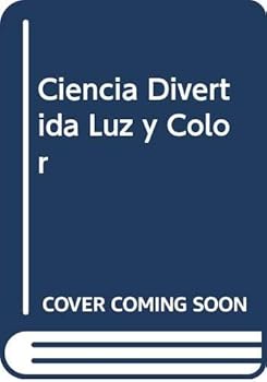 Paperback Ciencia Divertida Luz y Color (Spanish Edition) [Spanish] Book