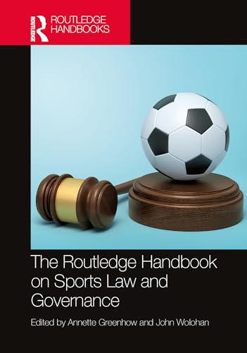 The Routledge Handbook on Sports Law and Governance