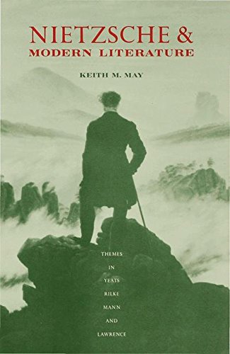 Nietzsche and Modern Literature: Themes in Yeats, Rilke, Mann and Lawrence (Themes in Yeats, Rilke, Mann and Laurence)