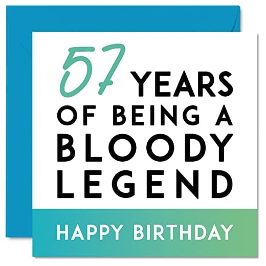 Divertida tarjeta de cumpleaños número 57 para hombres y mujeres – Being A Legend – Tarjeta de felicitación de 57 cumpleaños para él, su hermana, hermano, papá, mamá, tía, tío, 145 mm x 145 mm,