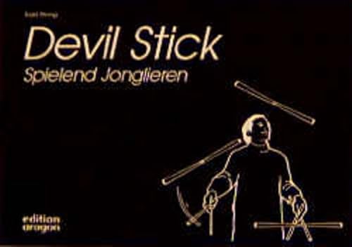 Preisvergleich Produktbild Devil Stick: Spielend Jonglieren