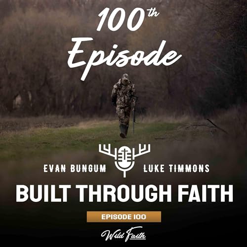 Episode 100: Built Through Faith Giving Thanks