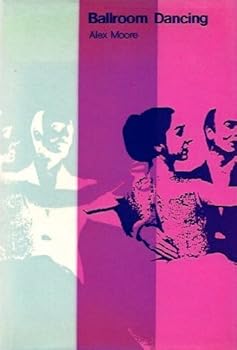 Hardcover Ballroom Dancing (Games and recreations series) by Alex Moore (1974-03-26) Book