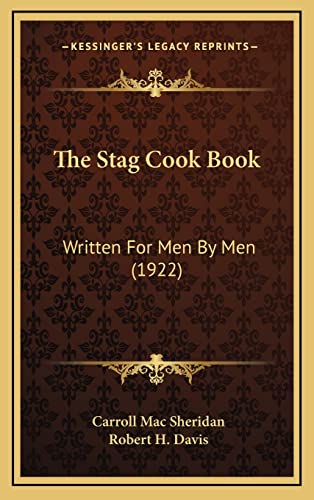 The Stag Cook Book: Written For Men By Men (1922)