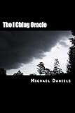 The I Ching Oracle: A Modern Approach to Ancient Wisdom
