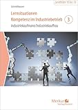 Lernsituationen Kompetenz im Industriebetrieb - Band 3: Industriekaufmann / Industriekauffrau