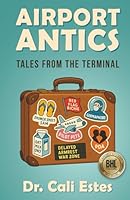 Airport Antics: Tales from the Terminal 9698992405 Book Cover