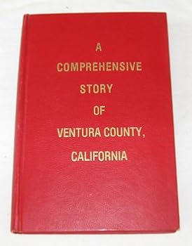 Hardcover A Comprehensive Story of Ventura County, California Book