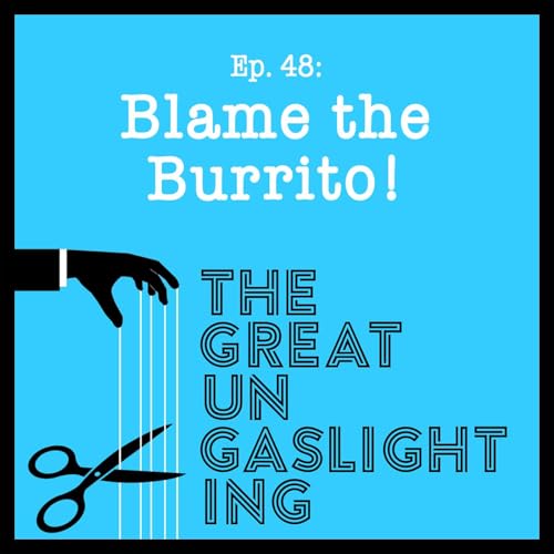 Ep48 -- Blame the Burrito