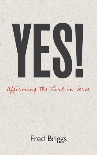Yes!: Affirming the Lord in Verse (English Edition)