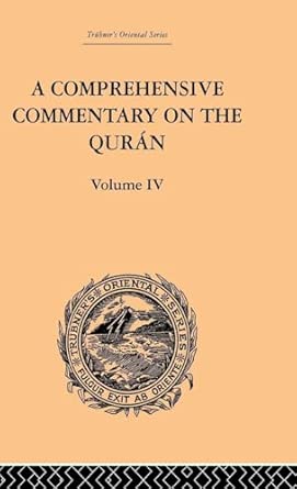 A Comprehensive Commentary on the Quran: Comprising Sale's Translation and Preliminary Discourse: Volume IV: 4 A Comprehensive Commentary on the Quran: Comprising Sale's Translation and Preliminary Discourse: Volume IV: 4 book cover