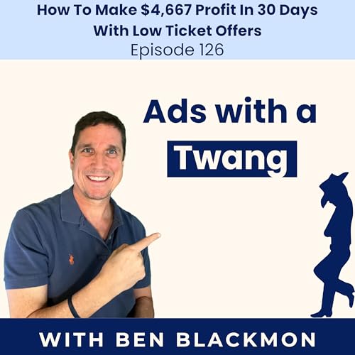 How To Make $4,667 Profit In 30 Days With Low Ticket Offers Podcast Por  arte de portada