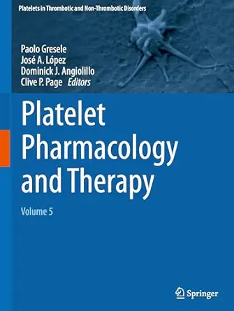 Platelet Pharmacology and Therapy: Volume 5 Platelet Pharmacology and Therapy: Volume 5 book cover