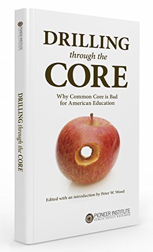 Drilling through the Core: Why Common Core is B... B01FEK773S Book Cover