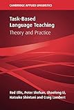 Task-Based Language Teaching (Cambridge Applied Linguistics)