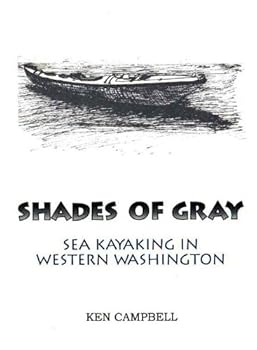 Unknown Binding Shades of Gray: Sea Kayaking in Western Washington Book