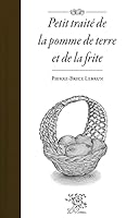 Petit traité de la pomme de terre et de la frite 2364020158 Book Cover