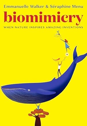 Book cover Biomimicry: When Nature Inspires Amazing Inventions