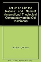 Let Us Be Like the Nations: I and II Samuel 1871828287 Book Cover