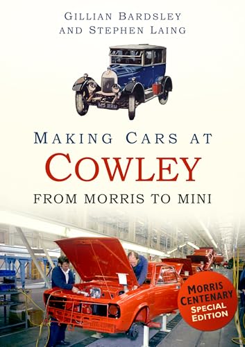 Making Cars at Cowley: From Morris to MINI