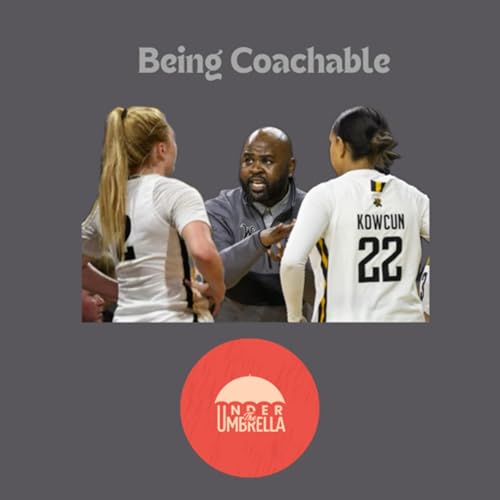 .U.T.U. Ep.14: Being Coachable