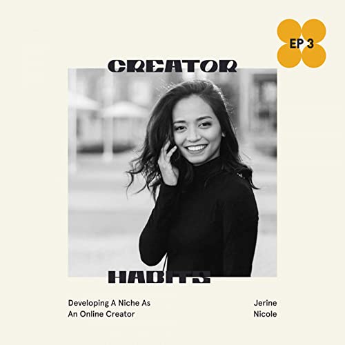 Creating your Niche as An Online Creator w/ Jerine Nicole, The Multipassionate Creator