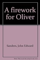 A firework for Oliver B0007EOT74 Book Cover