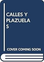 CALLES Y PLAZUELAS 6077666017 Book Cover