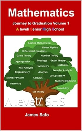 Amazon.com: Mathematics; Journey to Graduation Volume 1 : A level/ SHS ...