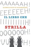 Il libro che strilla: È impossibile leggerlo a bassa voce... (Libri interattivi) (Italian Edition) 1795408715 Book Cover