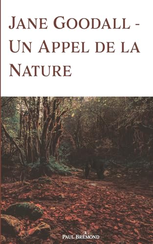 Jane Goodall: Un Appel de la Naturel