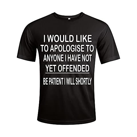 I Would Like to Apologise to Anyone Not Yet Offended Humorous Funny Slogan Personalised Colours Unisex T-Shirt Gift Black Cover